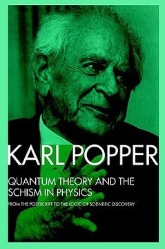 portada Quantum Theory and the Schism in Physics: From the Postscript to the Logic of Scientific Discovery (en Inglés)