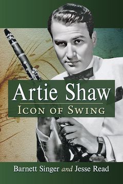 portada Artie Shaw: Icon of Swing (en Inglés)