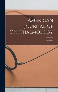portada American Journal of Ophthalmology; 10, (1893) (en Inglés)