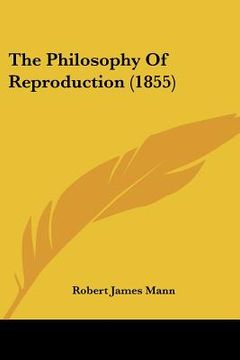 portada the philosophy of reproduction (1855) (en Inglés)