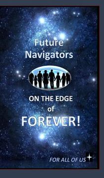 portada Future Navigators on the Edge of Forever