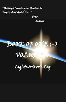 portada Book of One: -) Volume 4: Lightworker's Log (en Inglés)