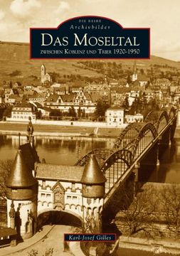 portada Das Moseltal zwischen Koblenz und Trier 1920-1950: Archivbilder (en Alemán)