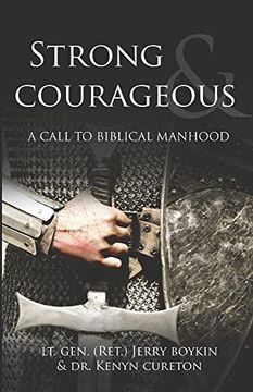 portada Strong and Courageous: A Call to Biblical Manhood (en Inglés)