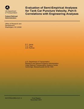 portada Evaluation of Semi-Empiricial Analysis for Tank Car Puncture Velocity, Part II: Corrections with Engineering Analysis (en Inglés)
