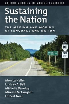 portada Sustaining the Nation: The Making and Moving of Language and Nation (Oxford Studies in Sociolinguistics)