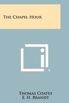 portada the chapel hour (en Inglés)
