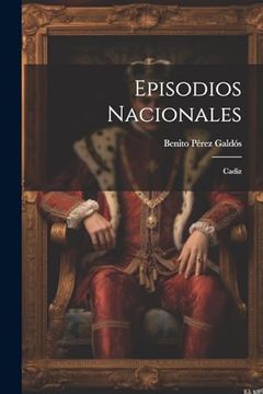portada Episodios Nacionales: Cadiz (in Spanish)