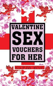 portada Valentine Sex Vouchers For Her (in English)