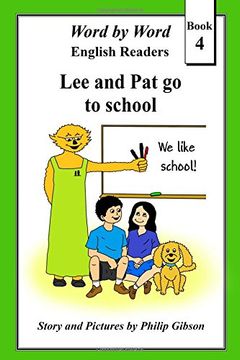 portada Lee and Pat go to school: (Monochrome Version): Volume 4 ((Word by Word graded readers)