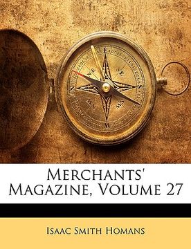 portada merchants' magazine, volume 27 (in English)