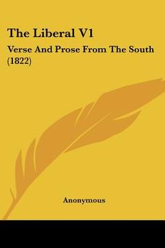 portada the liberal v1: verse and prose from the south (1822) (en Inglés)
