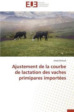 portada Ajustement de la courbe de lactation des vaches primipares importées (en Francés)