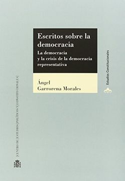 portada Escritos Sobre la Democracia: La Democracia y la Crisis de la Democracia Representativa (in Spanish)