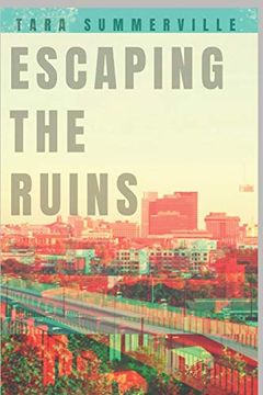 portada Escaping the Ruins (Rubber City Ruins) (en Inglés)