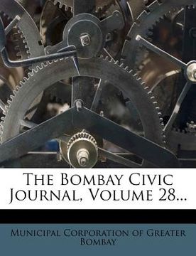 portada The Bombay Civic Journal, Volume 28... (in French)