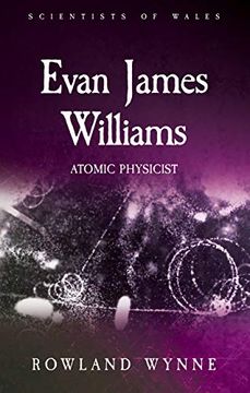 portada Evan James Williams: Atomic Physicist (en Inglés)