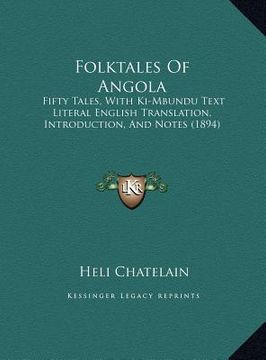 portada folktales of angola: fifty tales, with ki-mbundu text literal english translationfifty tales, with ki-mbundu text literal english translati (en Inglés)