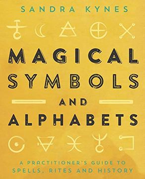portada Magical Symbols and Alphabets: A Practitioner’S Guide to Spells, Rites, and History 