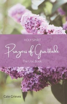 portada Holy Spirit Prayers of Gratitude: The Lilac Book (en Inglés)