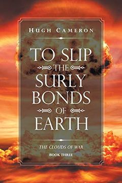 portada To Slip the Surly Bonds of Earth: Book Three. The Clouds of war (en Inglés)