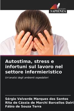 portada Autostima, stress e infortuni sul lavoro nel settore infermieristico (en Italiano)
