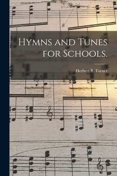 portada Hymns and Tunes for Schools. (in English)