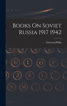 portada Books On Soviet Russia 1917 1942 (in English)