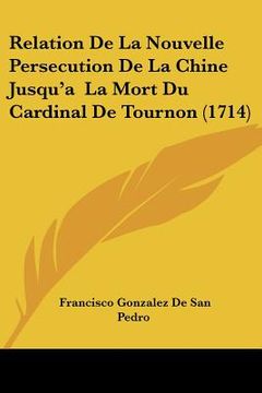 portada relation de la nouvelle persecution de la chine jusqu'a la mort du cardinal de tournon (1714)