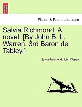portada salvia richmond. a novel. [by john b. l. warren, 3rd baron de tabley.] (en Inglés)