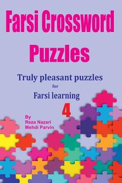 portada Farsi Crossword Puzzles 4: Truly Pleasant Puzzles for Farsi Learners (en Inglés)