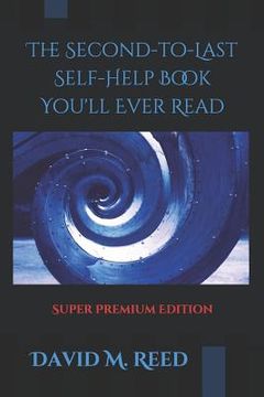 portada The Second to Last Self-Help Book You'll Ever Read