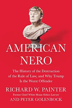 portada American Nero: The History of the Destruction of the Rule of Law, and why Trump is the Worst Offender (en Inglés)