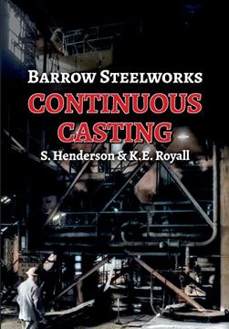 portada Barrow Steelworks - Continuous Casting (in English)