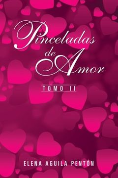 portada Pinceladas de Amor: Tomo ii: 1 (in Spanish)