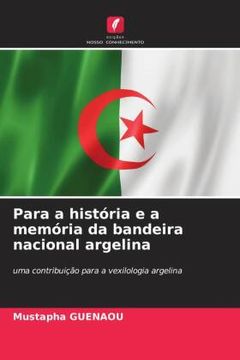 portada Para a História e a Memória da Bandeira Nacional Argelina