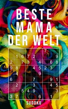 portada Beste Mama Der Welt - Sudoku: 150+ knifflige Rätsel - leicht - normal - schwer - Kleines Taschenbuch mit Lösungen - Tolles Geschenk für die liebste (en Alemán)