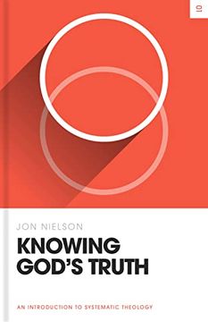 portada Knowing God's Truth: An Introduction to Systematic Theology (Theology Basics) 