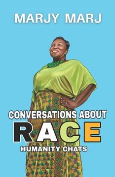 portada Conversations About Race: Humanity Chats (en Inglés)