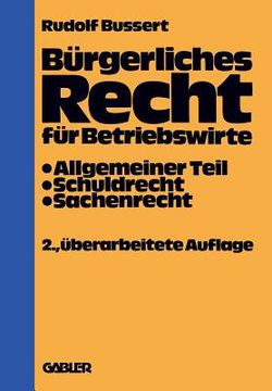 portada Bürgerliches Recht Für Betriebswirte: Allgemeiner Teil -- Schuldrecht -- Sachenrecht (en Alemán)