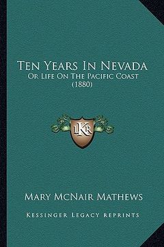 portada ten years in nevada: or life on the pacific coast (1880)