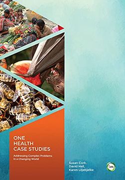 portada One Health Case Studies: Addressing Complex Problems in a Changing World (in English)
