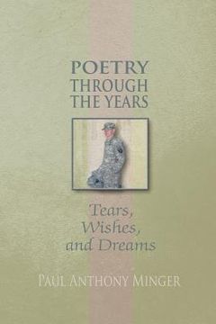 portada Poetry Through the Years: Tears, Wishes, and Dreams (en Inglés)