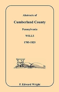 portada abstracts of cumberland county, pennsylvania wills, 1785-1825 (in English)