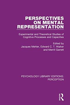 portada Perspectives on Mental Representation: Experimental and Theoretical Studies of Cognitive Processes and Capacities (Psychology Library Editions: Perception) (en Inglés)
