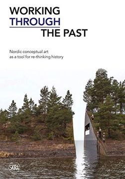 portada Working Through the Past: Nordic Conceptual art as a Tool for Re-Thinking History (in English)