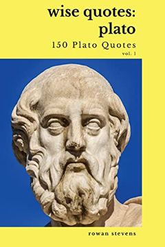 portada Wise Quotes - Plato (150 Plato Quotes): Ancient Greek Philosopher Quote Collection (en Inglés)