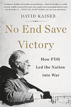 portada No end Save Victory: How fdr led the Nation Into war (in English)