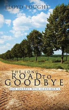 portada The Long Road to Goodbye (in English)