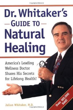 portada Dr. Whitaker's Guide to Natural Healing: America's Leading Wellness Doctor Shares his Secrets for Lifelong Health! (en Inglés)